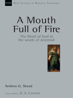 cover image of A Mouth Full of Fire: the Word of God in the Words of Jeremiah